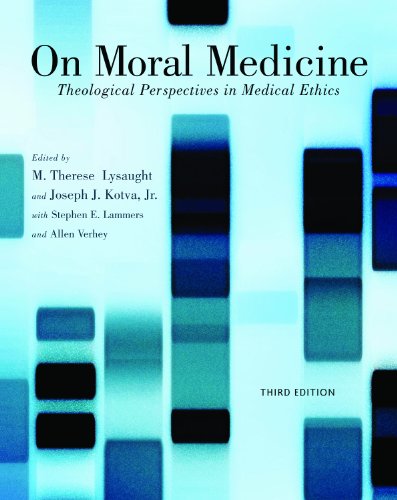 On Moral Medicine : Theological Perspectives on Medical Ethics