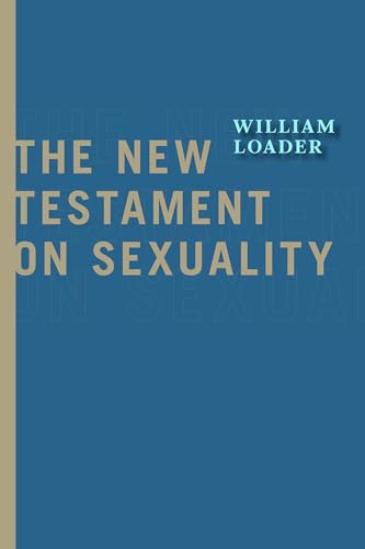 The New Testament on Sexuality (Attitudes Towards Sexuality in Judaism and Christianity in the Hellenistic Greco-Roman Era)
The New Testament on Sexuality (Attitudes Towards Sexuality in Judaism and Christianity in the Hellenistic Greco-Roman Era)