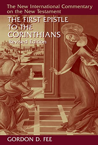 The First Epistle to the Corinthians, Revised Edition (The New International Commentary on the New Testament)
The First Epistle to the Corinthians, Revised Edition (The New International Commentary on the New Testament)