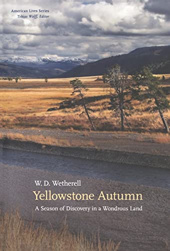 Yellowstone Autumn: A Season of Discovery in a Wondrous Land