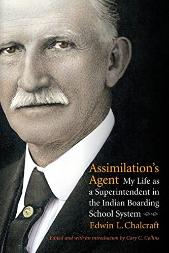 Assimilation's Agent : My Life As a Superintendent in the Indian Boarding School System
Assimilation's Agent : My Life As a Superintendent in the Indian Boarding School System