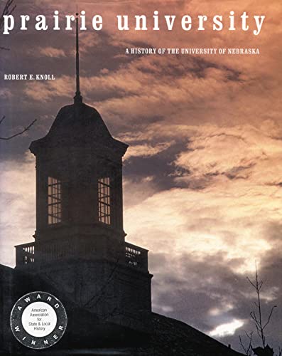 Prairie University, A History of the University of Nebraska