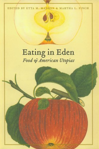 EATING IN EDEN. FOOD AND AMERICAN UTOPIAS
