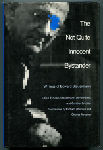 The Not Quite Innocent Bystander: Writings of Edward Steuermann