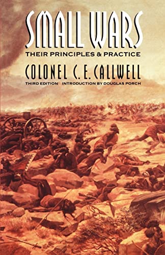 Small Wars: Their Principles and Practice, Third Edition