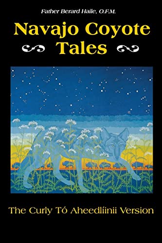 Navajo Coyote Tales: The Curly to Aheedliinii Version (Paperback or Softback)