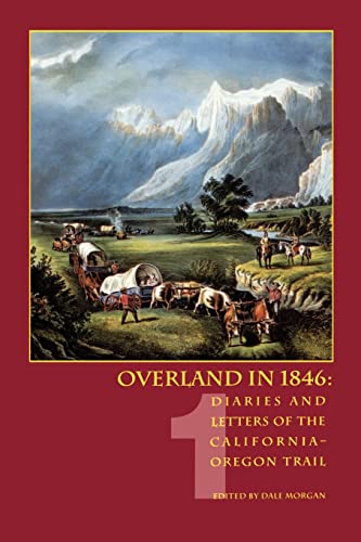 Overland in 1846, Volume 1 Diaries and Letters of the California-Oregon Trail