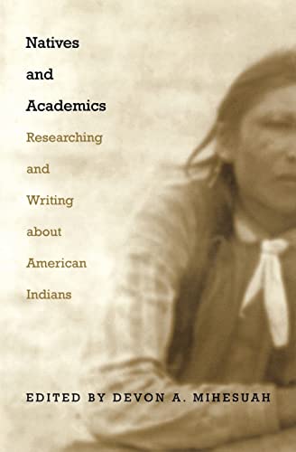 Natives and Academics; Researching and Writing About American Indians