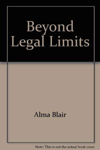 Beyond Legal Limits