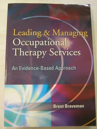 Leading & Managing Occupational Therapy Services: An Evidence-Based Approach