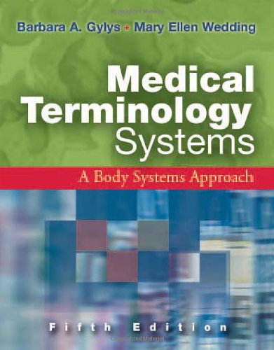 Medical Terminology Systems: A Body Systems Approach Fifth Edition (Medical Terminology (W/CD & CD-ROM) (Davis))
Medical Terminology Systems: A Body Systems Approach Fifth Edition (Medical Terminology (W/CD & CD-ROM) (Davis))