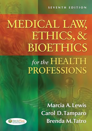 Medical Law, Ethics, Bioethics for the Health Professions