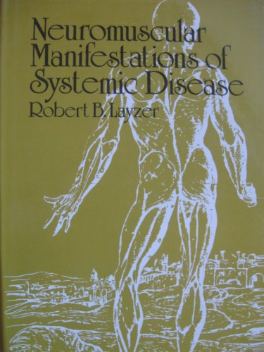 Neuromuscular Manifestations of Systemic Disease (Contemporary Neurology Series)