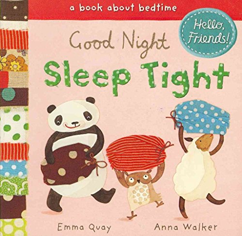 Good Night, Sleep Tight: A Book About Bedtime (Hello, Friends!)