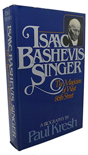 Isaac Bashevis Singer The Magician Of West 86th Street