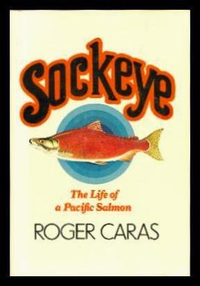Sockeye, the Life of a Pacific Salmon