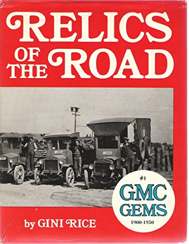 Relics of the Road: #1 GMC Gems 1900 - 1950