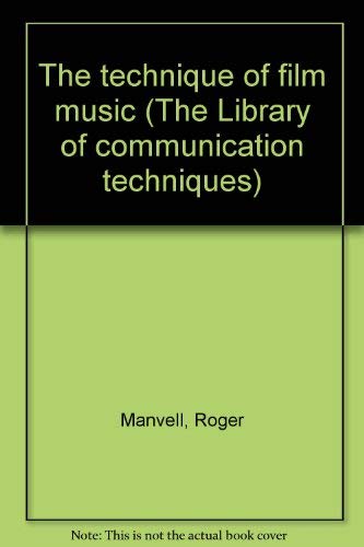 The Technique of Film Music, Revised and Enlarged Edition