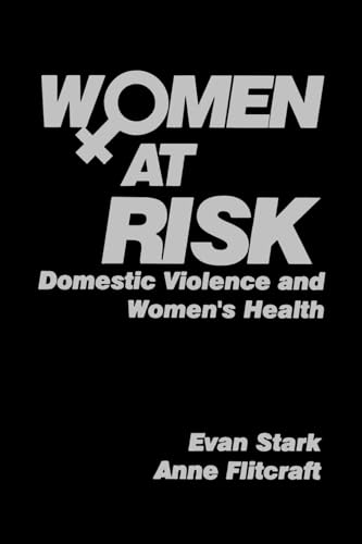 Women at Risk: Domestic Violence and Womenâ s Health