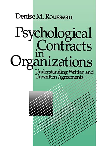 Psychological Contracts in Organizations: Understanding Written and Unwritten Agreements
Psychological Contracts in Organizations: Understanding Written and Unwritten Agreements