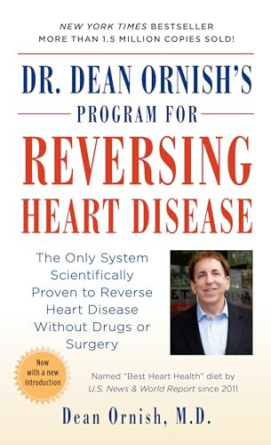 Dr. Dean Ornish's Program for Reversing Heart Disease: The Only System Scientifically Proven to R...