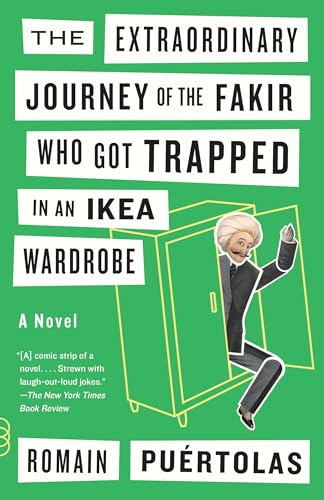 The Extraordinary Journey of the Fakir Who Got Trapped in an Ikea Wardrobe Format: Paperback
The Extraordinary Journey of the Fakir Who Got Trapped in an Ikea Wardrobe Format: Paperback