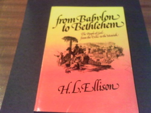 From Babylon to Bethlehem: The People of God from the Exile to the Messiah