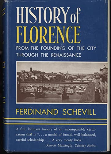 History of Florence from the Founding of the City through the Renaissance