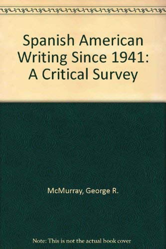 Spanish American Writing Since 1941: A Critical Survey