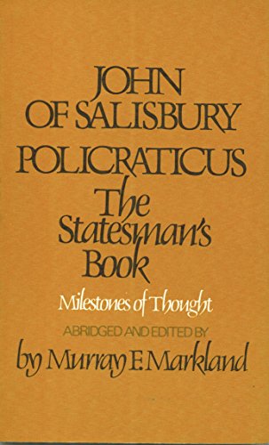 Policraticus: The Stateman's Book: Milestones of Thought