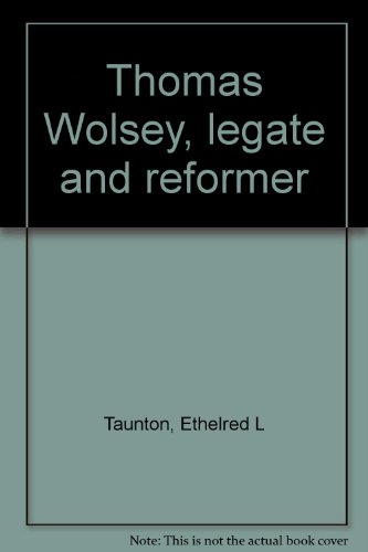 Thomas Wolsey, Legate and Reformer