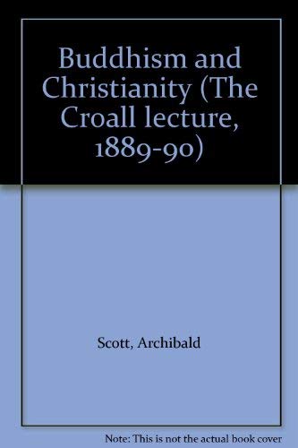 Buddhism and Christianity (The Croall lecture, 1889-90)