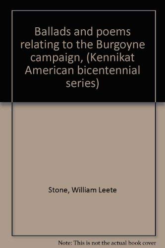 Ballads and Poems Relating to the Burgoyne Campaign [Kennikat American Bicentennial Series]