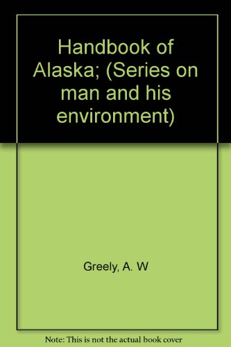 HANDBOOK OF ALASKA Its Resources Products, and Attractions in 1924