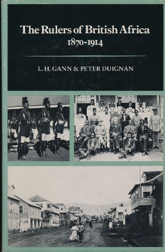 RULERS OF BRITISH AFRICA, 1870-1914, THE