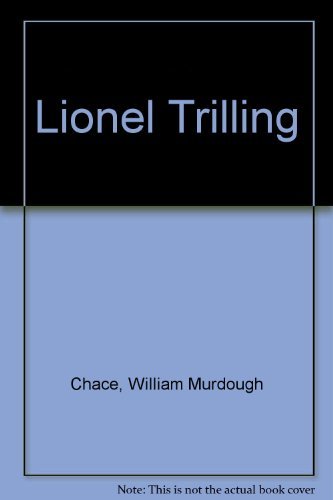 Lionel Trilling: Criticism and Politics