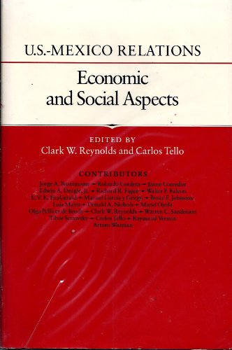U. S.- Mexico Relations : Economic and Social Aspects