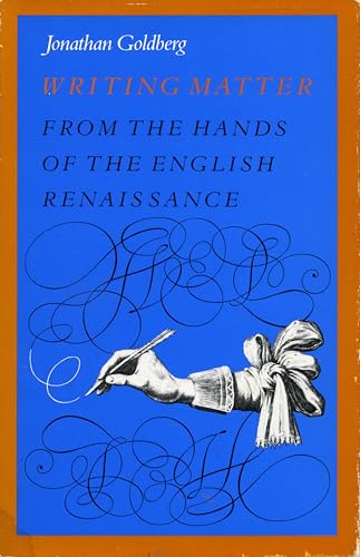 Writing Matter: From the Hands of the English Renaissance