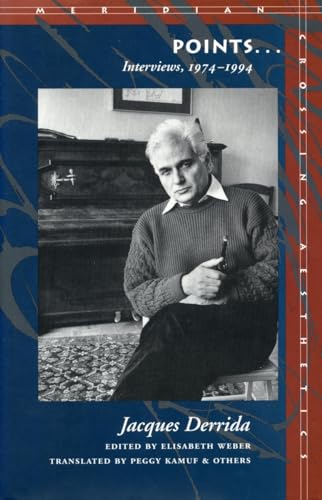 Points.: Interviews, 1974-1994 (Meridian: Crossing Aesthetics)