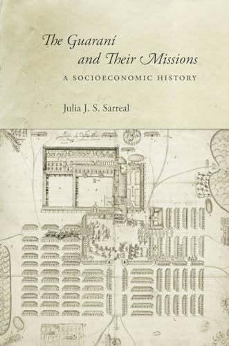 The Guaranà and Their Missions: A Socioeconomic History