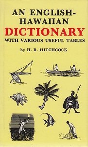 An English-Hawaiian Dictionary with Various Useful Tables