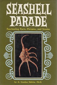 Seashell Parade; Fascinating Facts, Pictures, and Stories