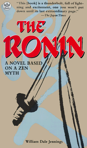 The Ronin: A Novel Based on a Zen Myth.