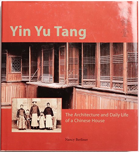 Lin Yu Tang; the Architecture and Daily Life of a Chinese House
