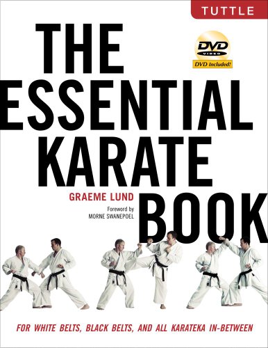 The Essential Karate Book: For White Belts, Black Belts and All Karateka in Between
The Essential Karate Book: For White Belts, Black Belts and All Karateka in Between