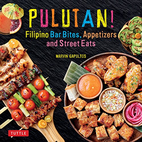 Pulutan! Filipino Bar Bites, Appetizers and Street Eats: (Filipino Cookbook with over 60 Easy-to-Make Recipes)
Pulutan! Filipino Bar Bites, Appetizers and Street Eats: (Filipino Cookbook with over 60 Easy-to-Make Recipes)