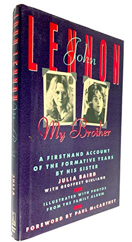 John Lennon My Brother: A Firsthand Account Of The Formative Years By His Sister