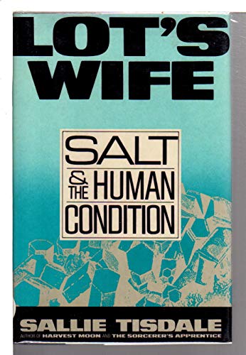 Lot's Wife Salt And The Human Condition