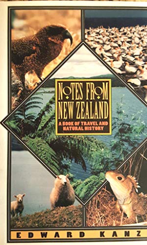 Notes from New Zealand: A Book of Travel and Natural History