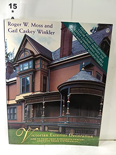Victorian Exterior Decoration: How to Paint Your Nineteenth-Century American House Historically